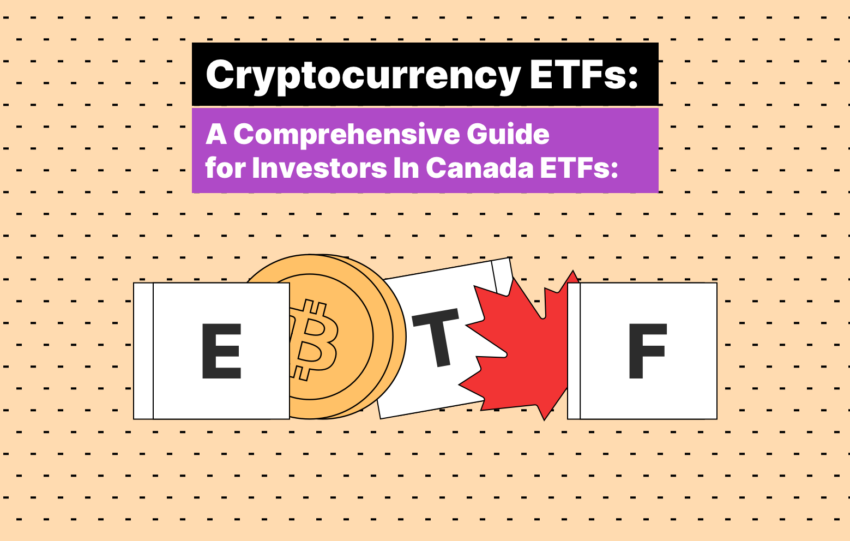 Cryptocurrency ETFs_ A Comprehensive Guide for Investors In Canada